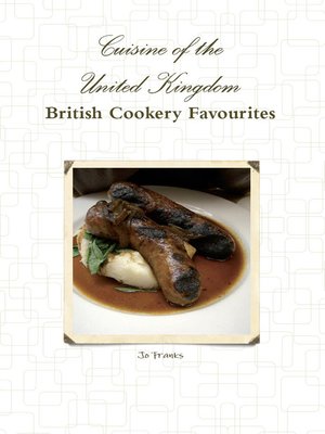 cover image of Cuisine of the United Kingdom - British Cookery Favourites